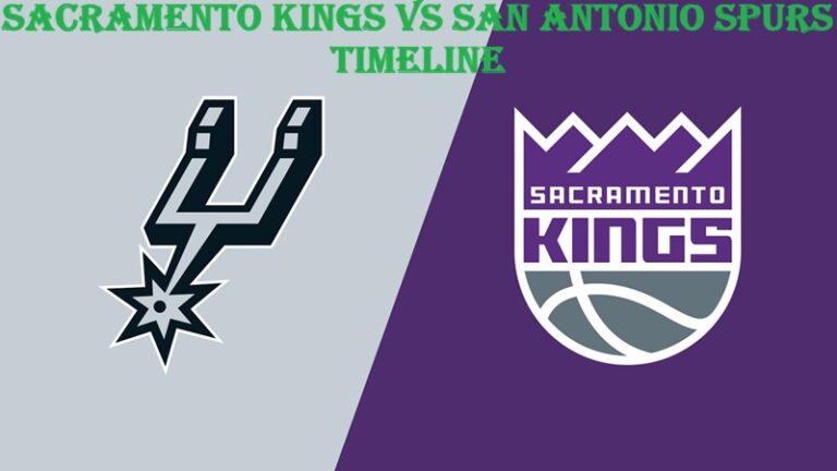 Sacramento Kings vs San Antonio Spurs Timeline