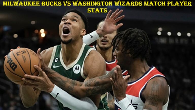 Milwaukee Bucks vs Washington Wizards Match Player Stats