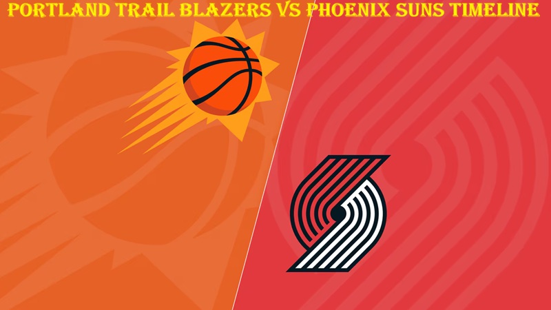 Portland Trail Blazers vs Phoenix Suns Timeline