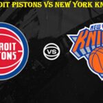 Detroit Pistons vs New York Knicks